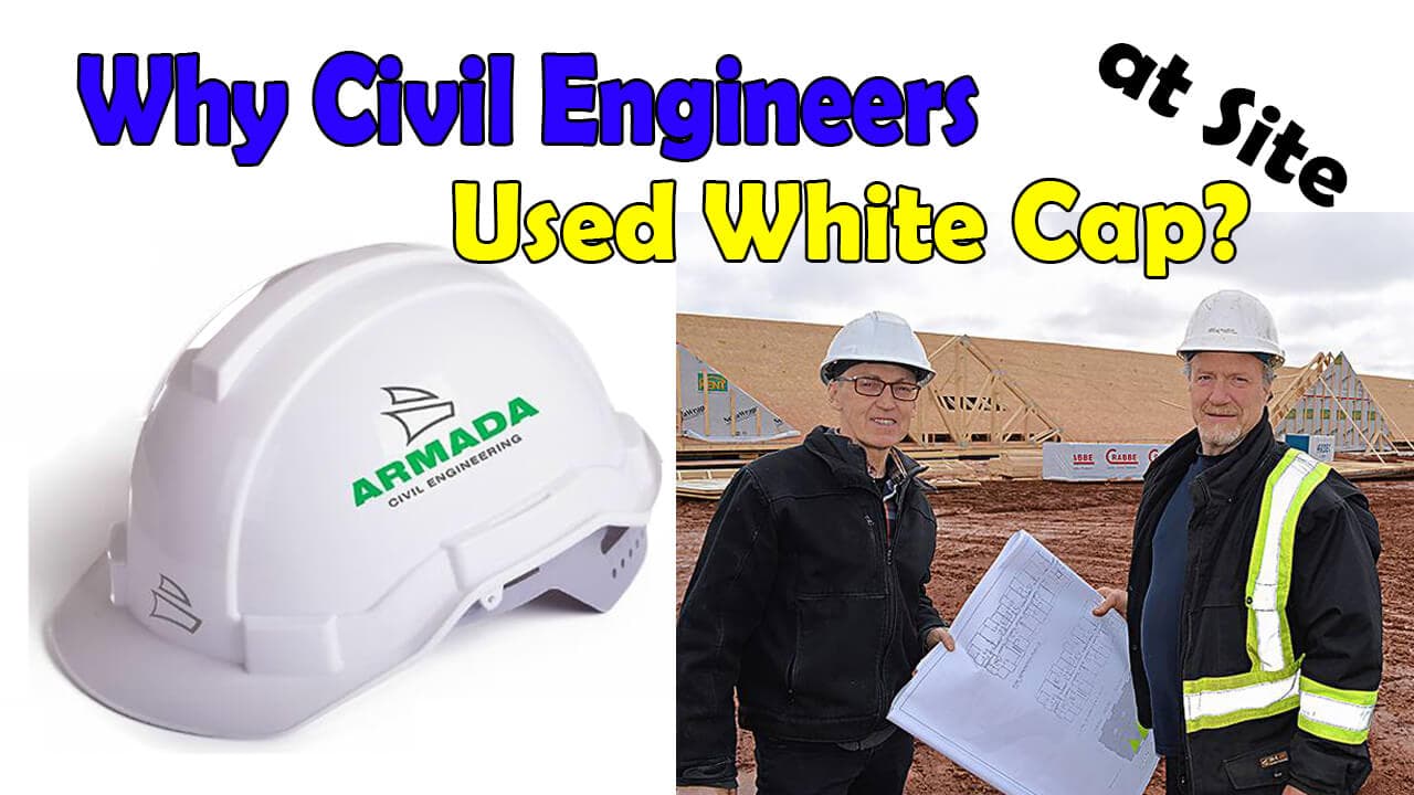 Why Civil Engineers Used White Cap At Site?