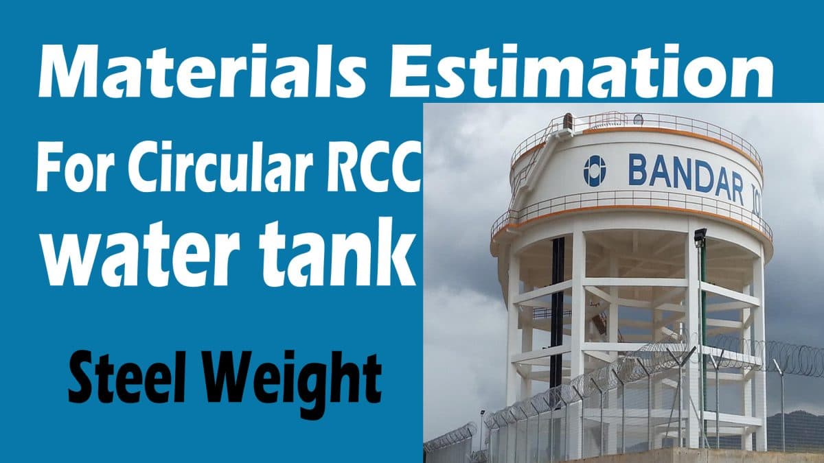 Materials Estimation For Circular RCC Water Tank