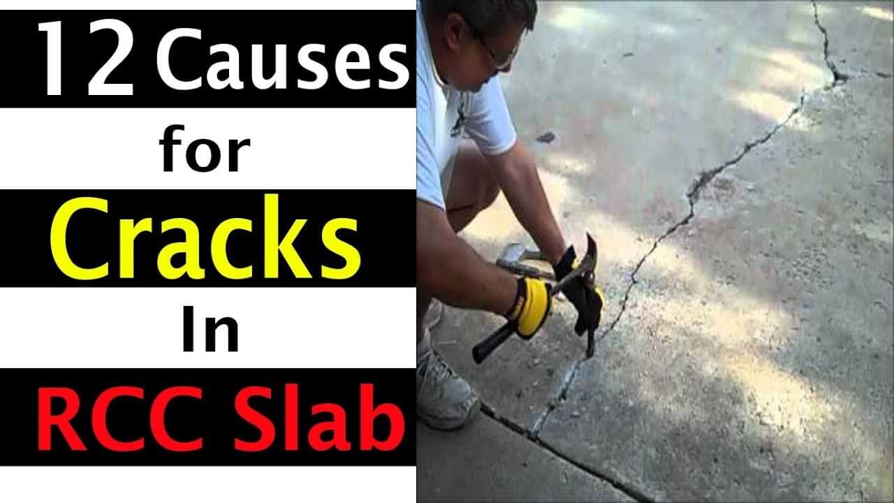 12 Causes For Cracks In RCC Slab
