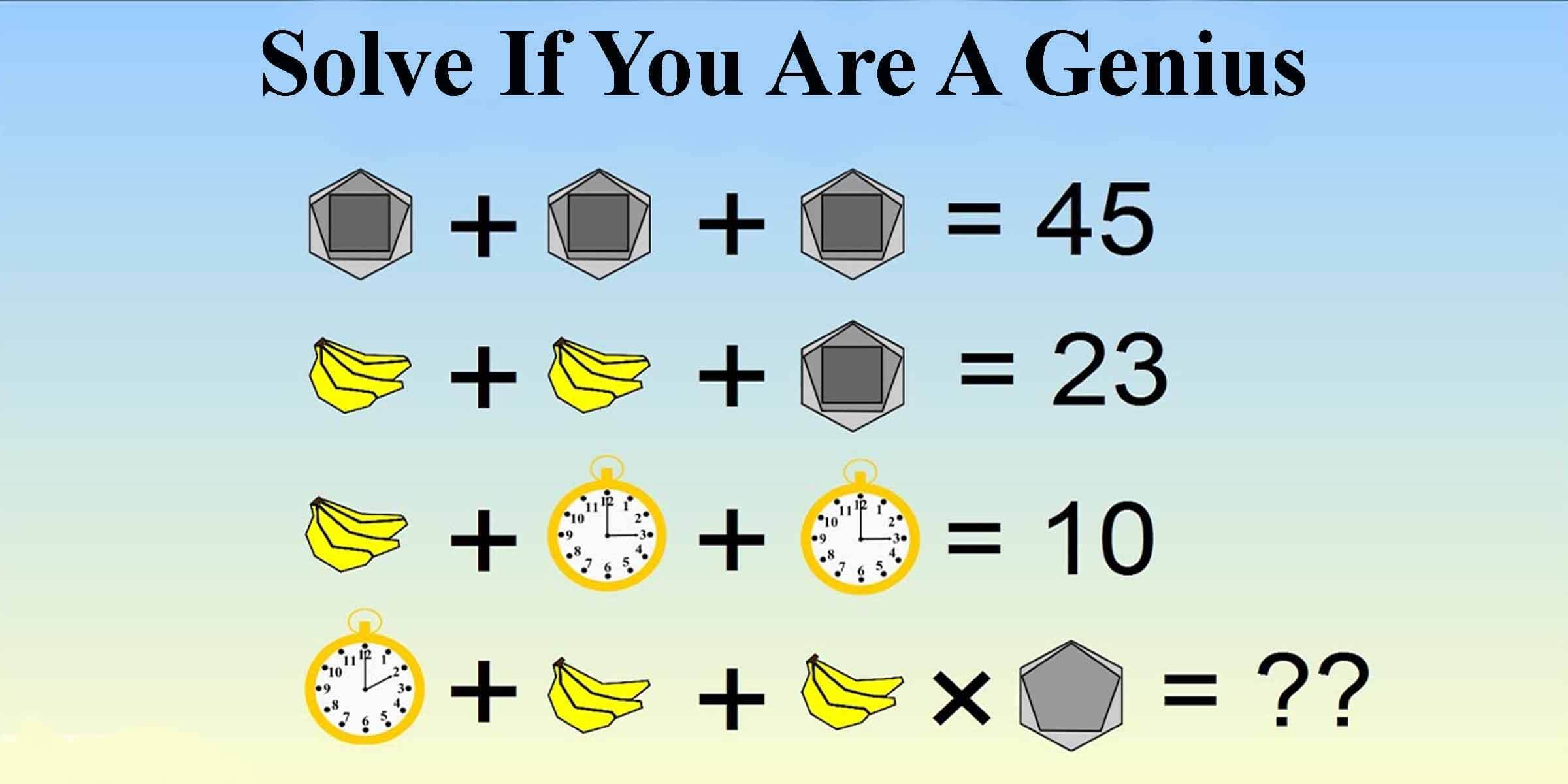 Solve If You Are A Genius – The Correct Answer Explained