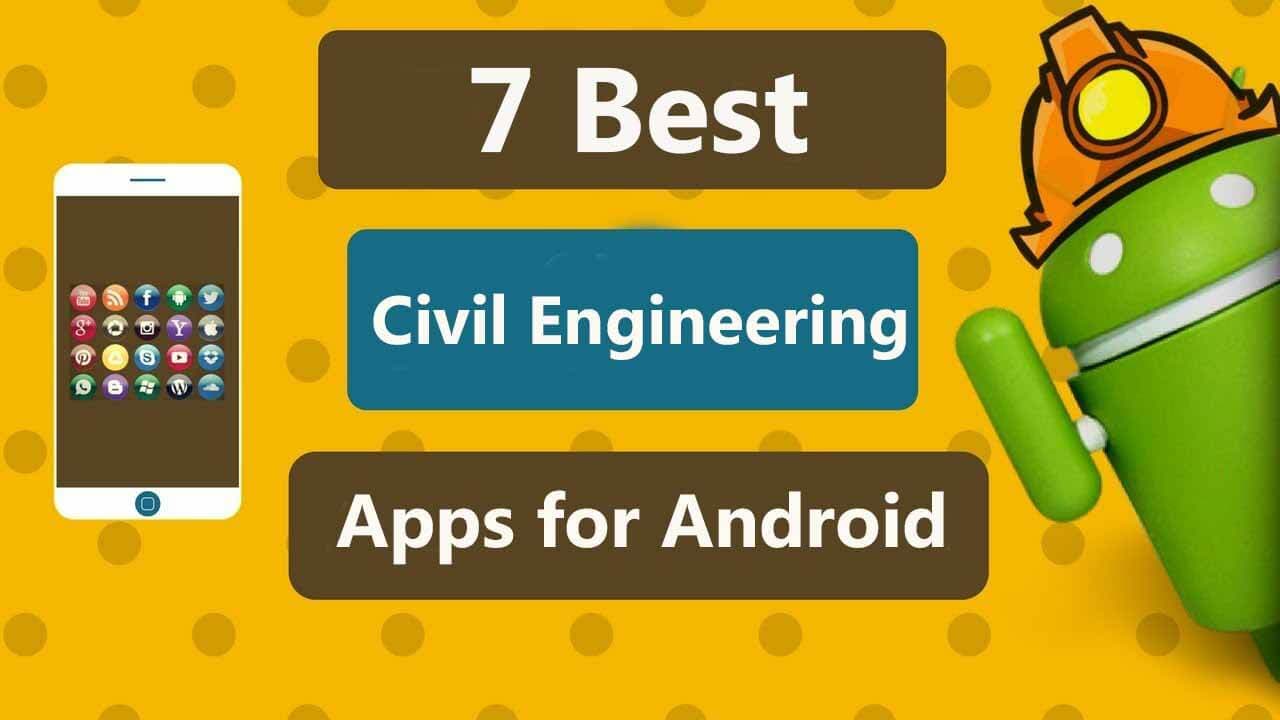 7 Best Civil Engineering Apps for Android 