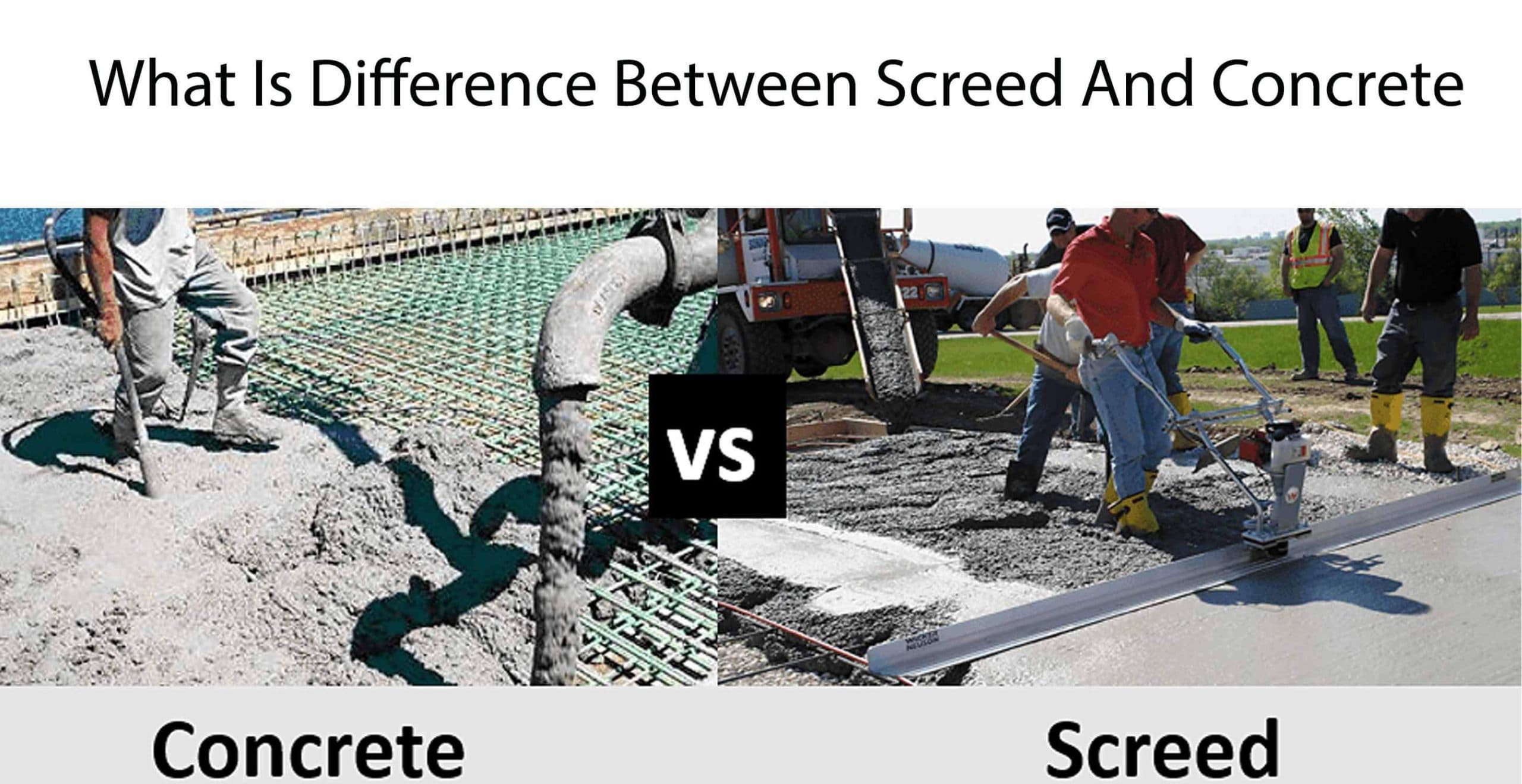 What Is Difference Between Screed And Concrete