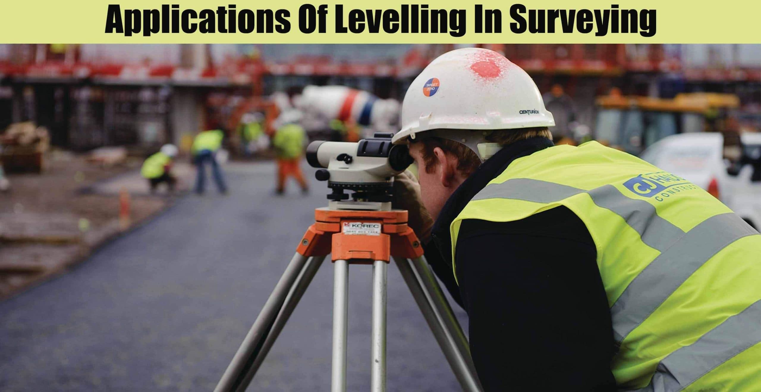 Applications Of Levelling In Surveying