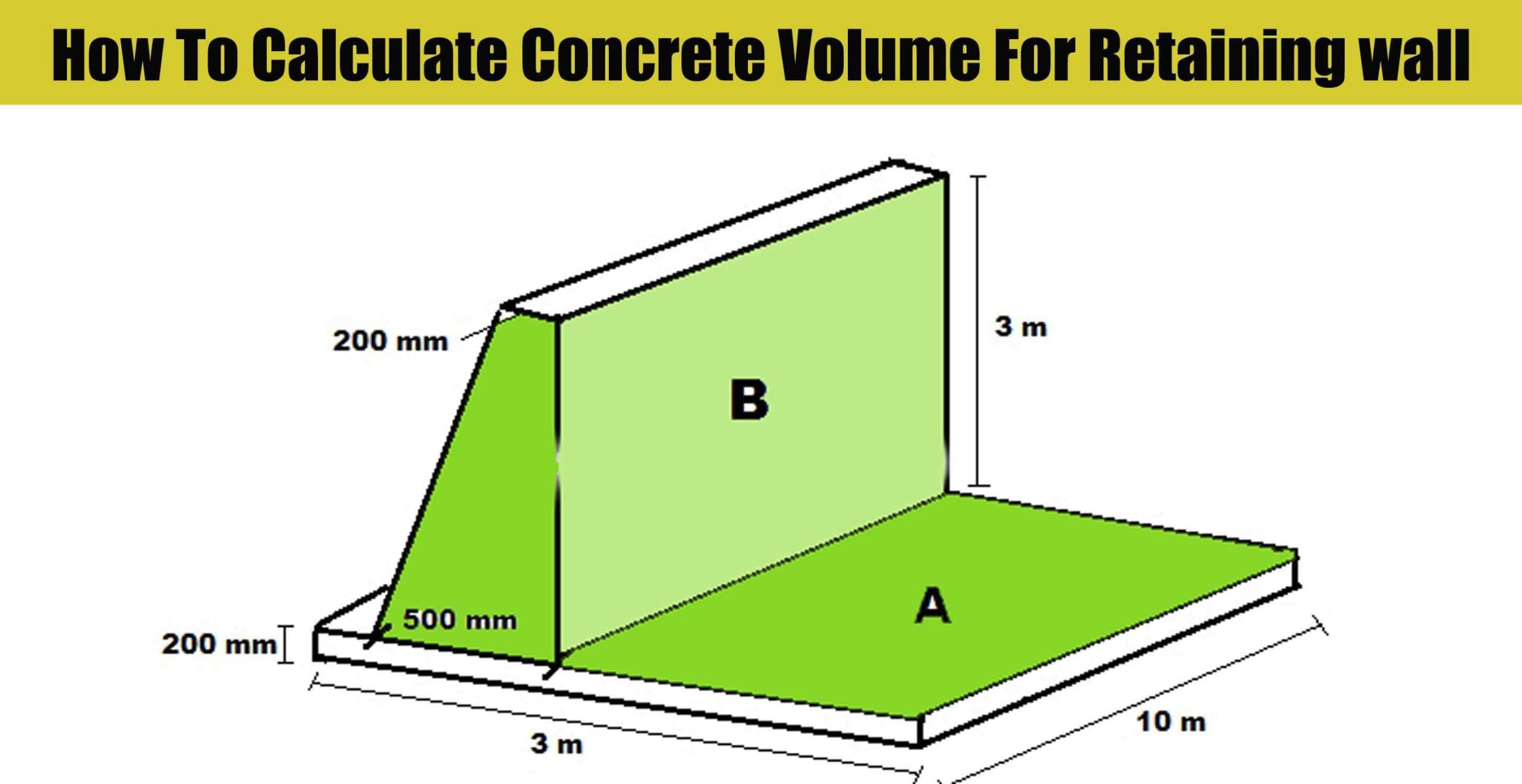How To Calculate Concrete Volume For Retaining wall