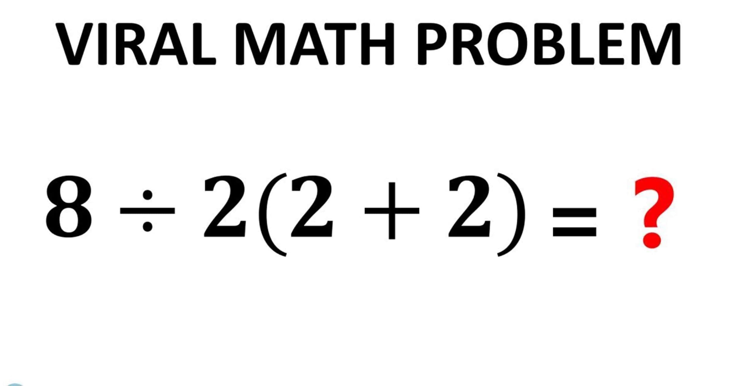 What Is 8÷2(2+2) = ? The Correct Answer Explained