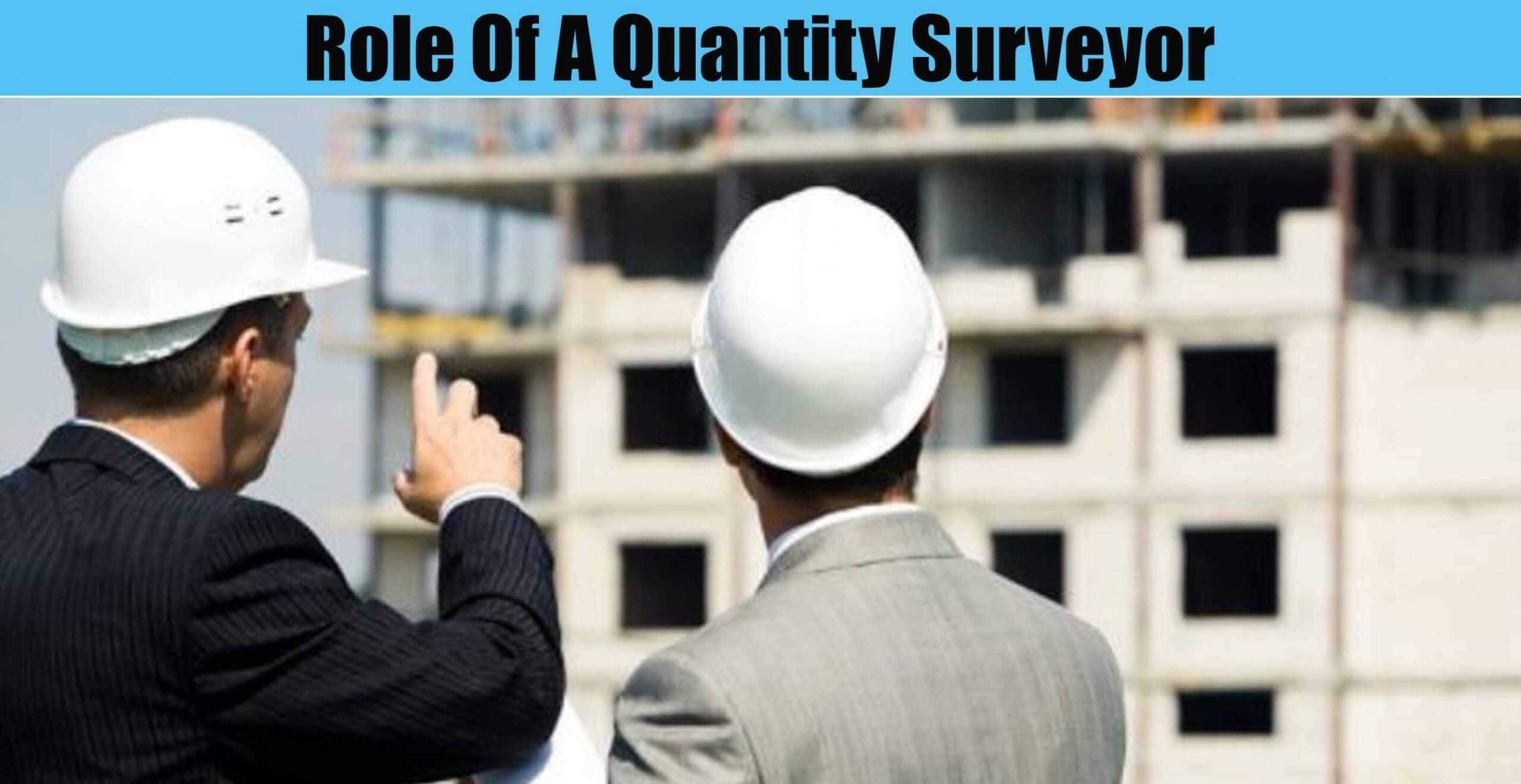 Role Of A Quantity Surveyor