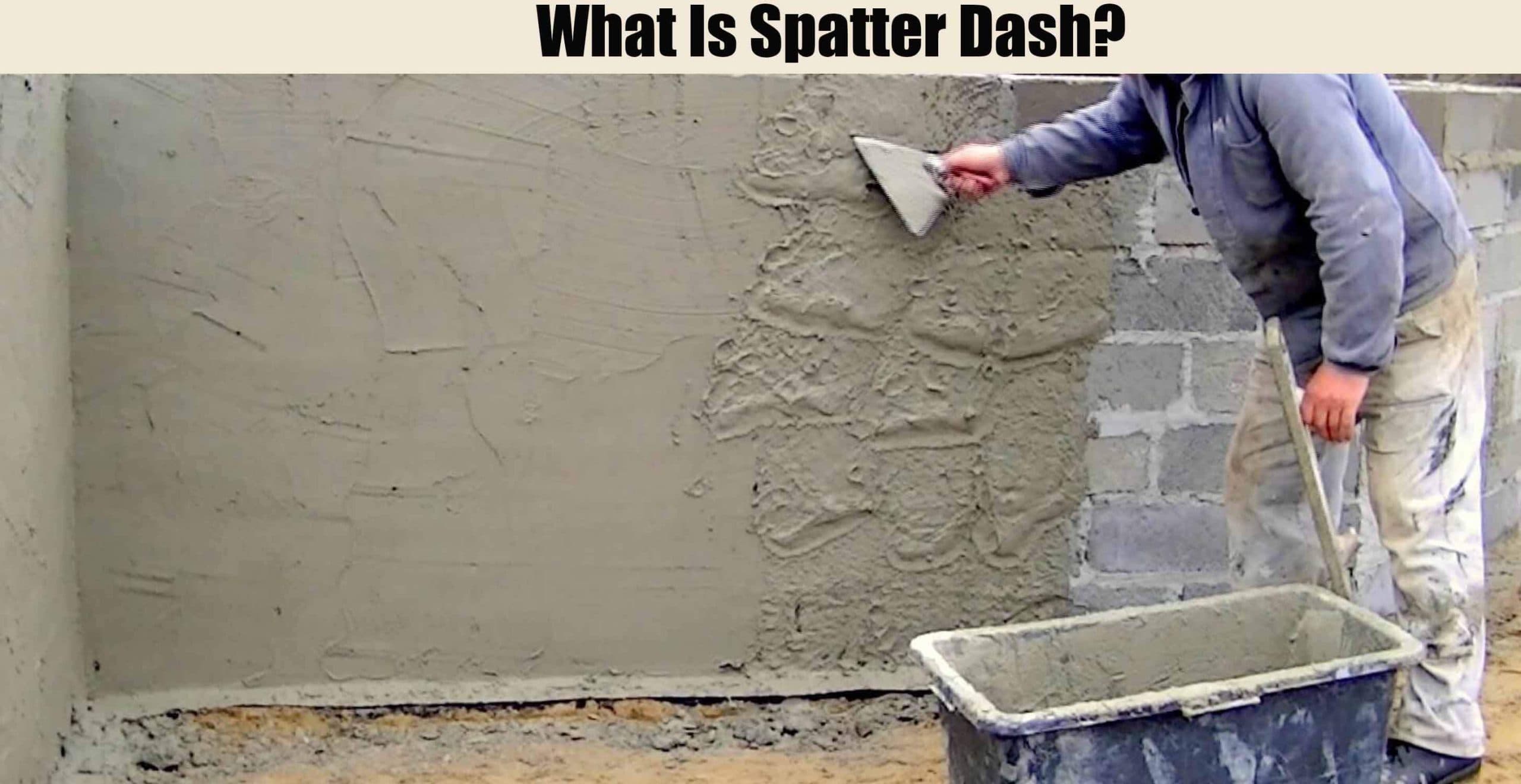 What Is Spatter Dash?