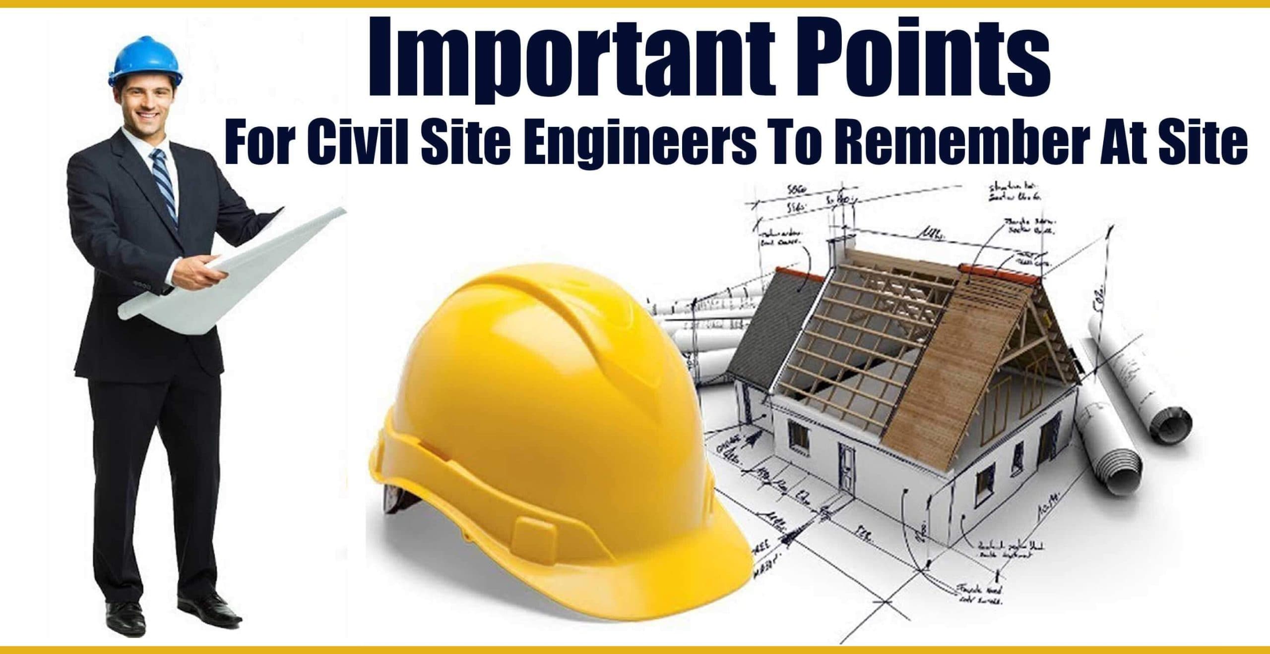 Important Points For Civil Site Engineers To Remember At Site