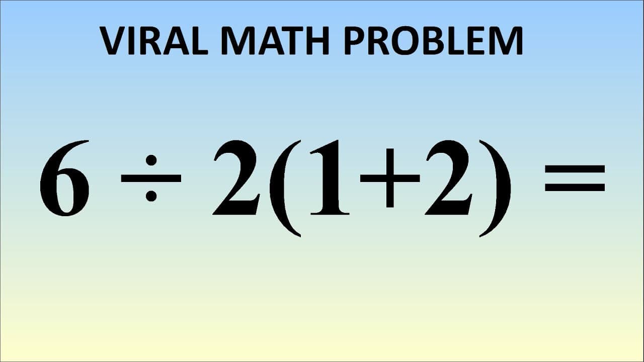 What Is 6÷2(1+2) = ? The Correct Answer Explained
