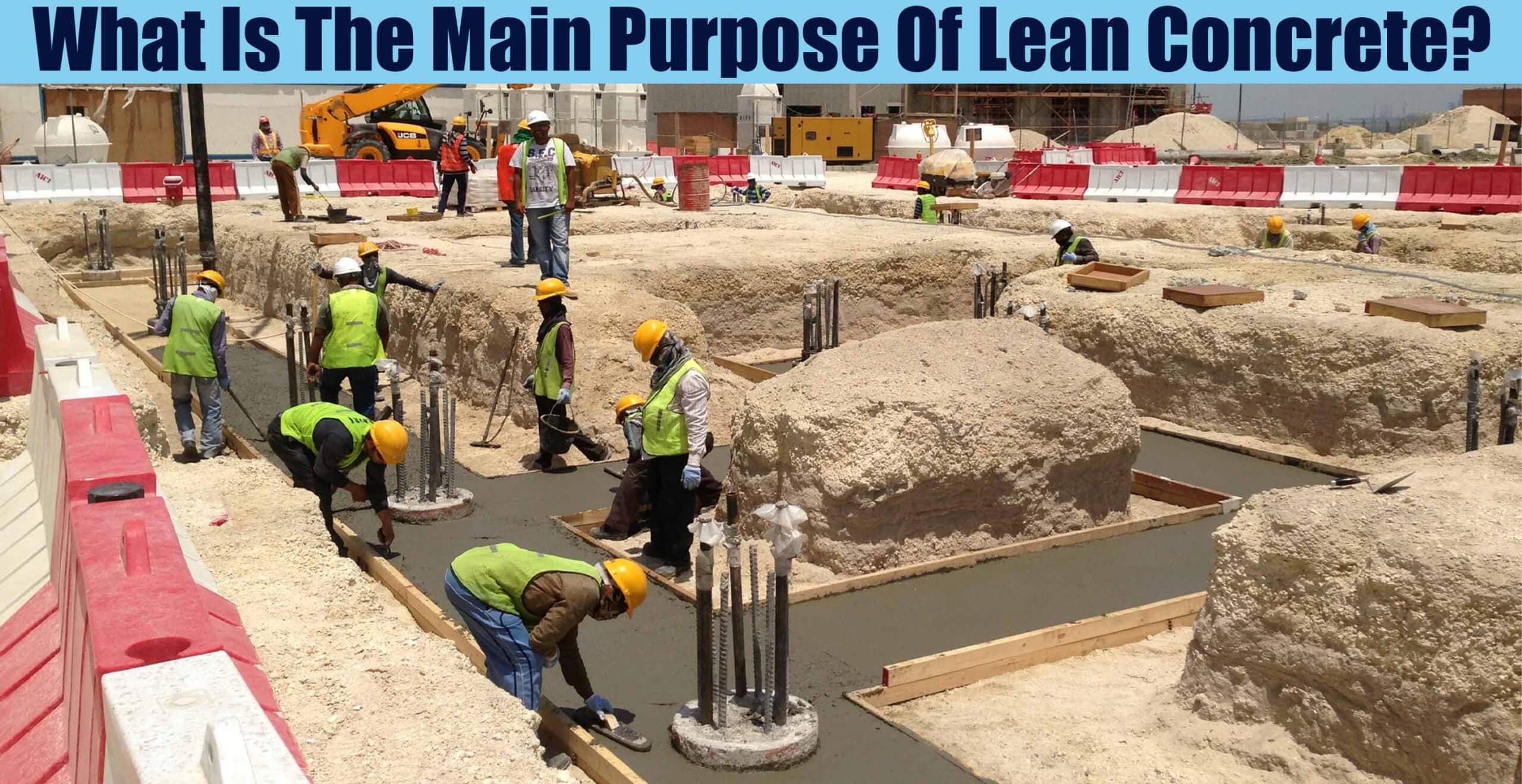 What Is The Main Purpose Of Lean Concrete?