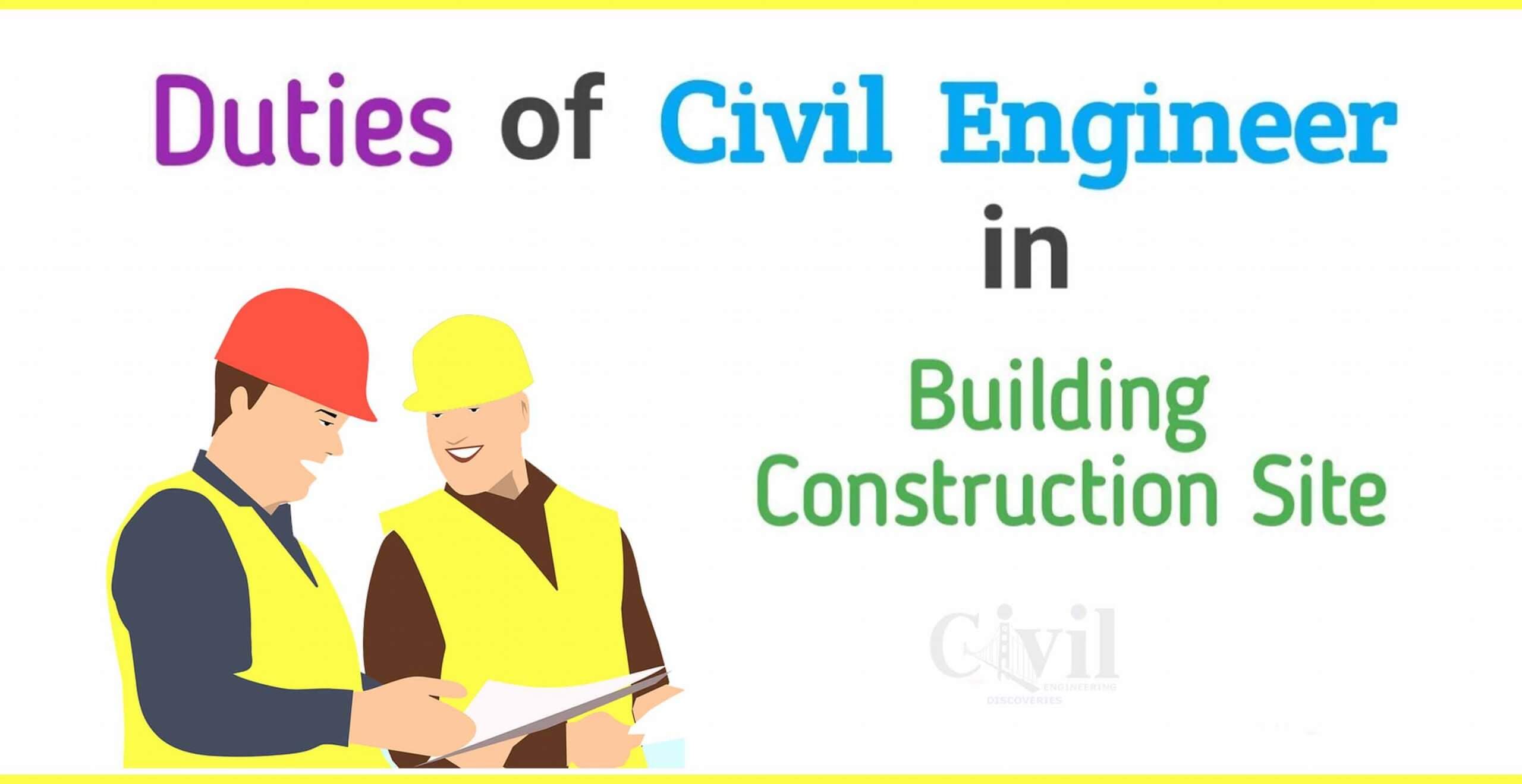 Duties Of Civil Engineer In Building Construction Site