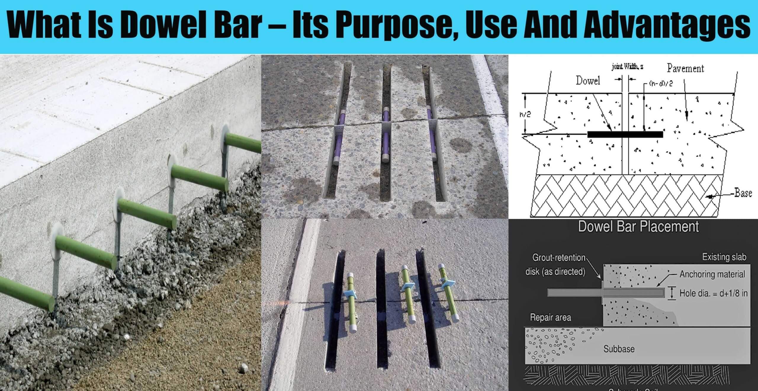 What Is Dowel Bar – Its Purpose, Use And Advantages