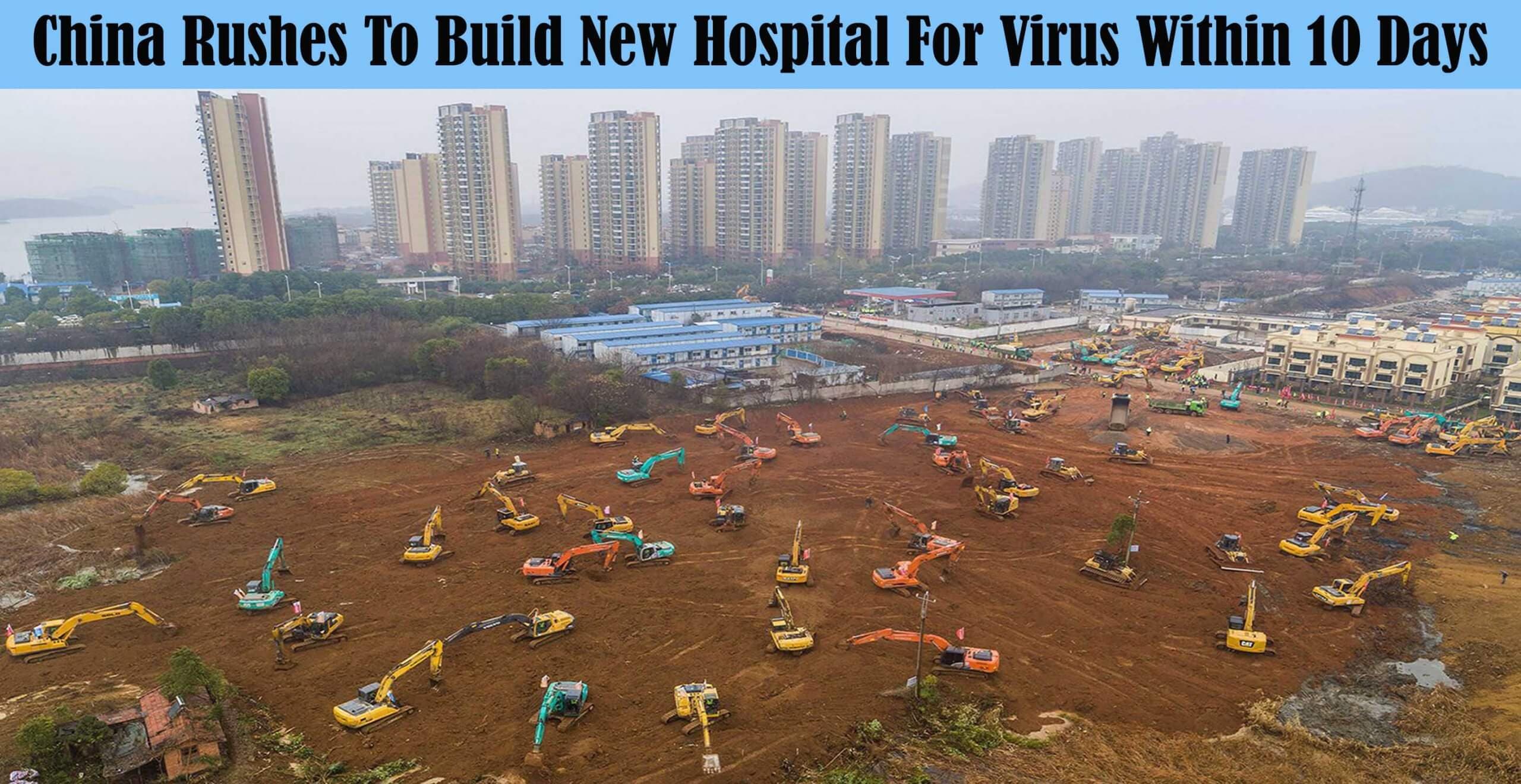 China Rushes To Build New Hospital For Virus Within 10 Days
