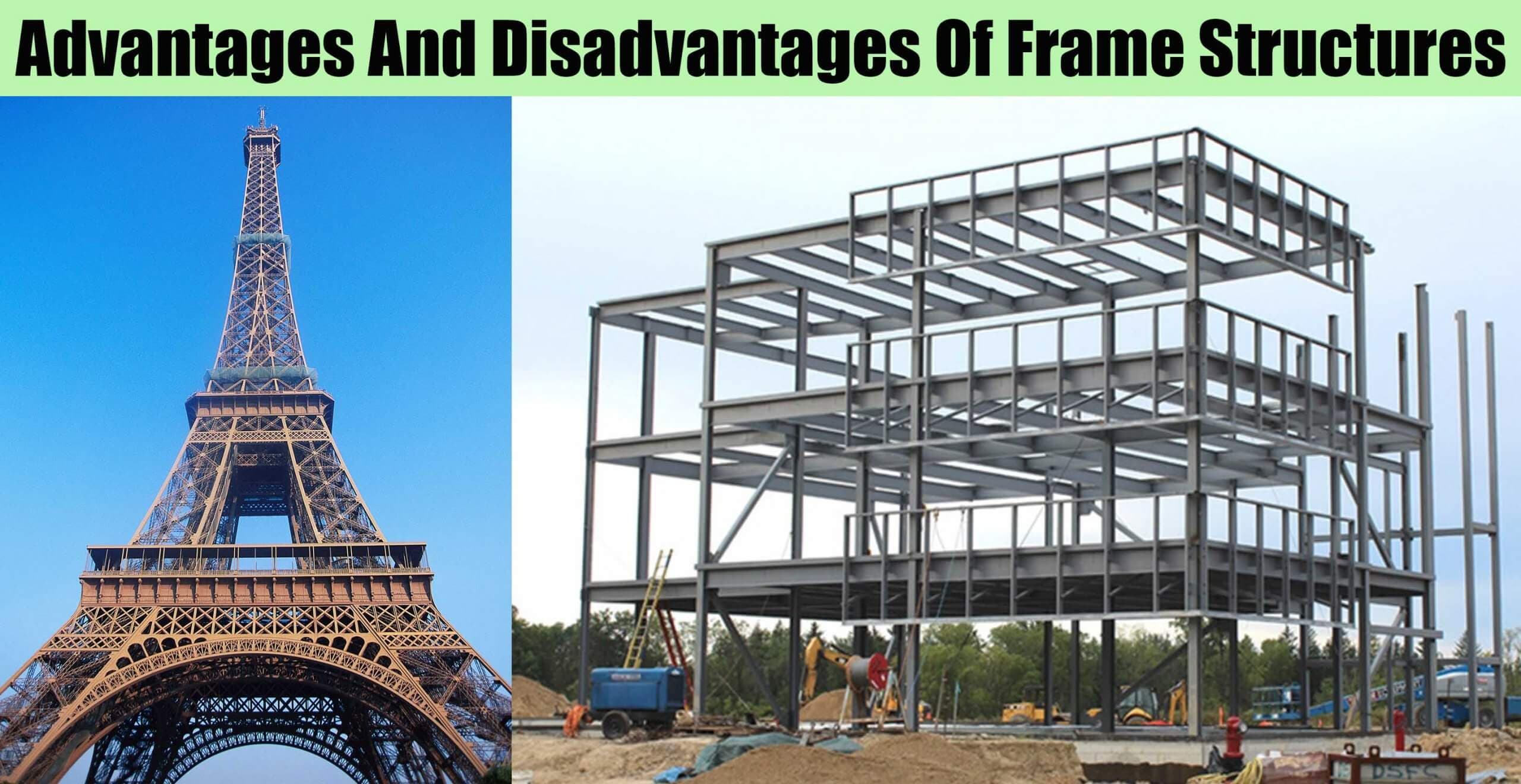 Advantages And Disadvantages Of Frame Structures