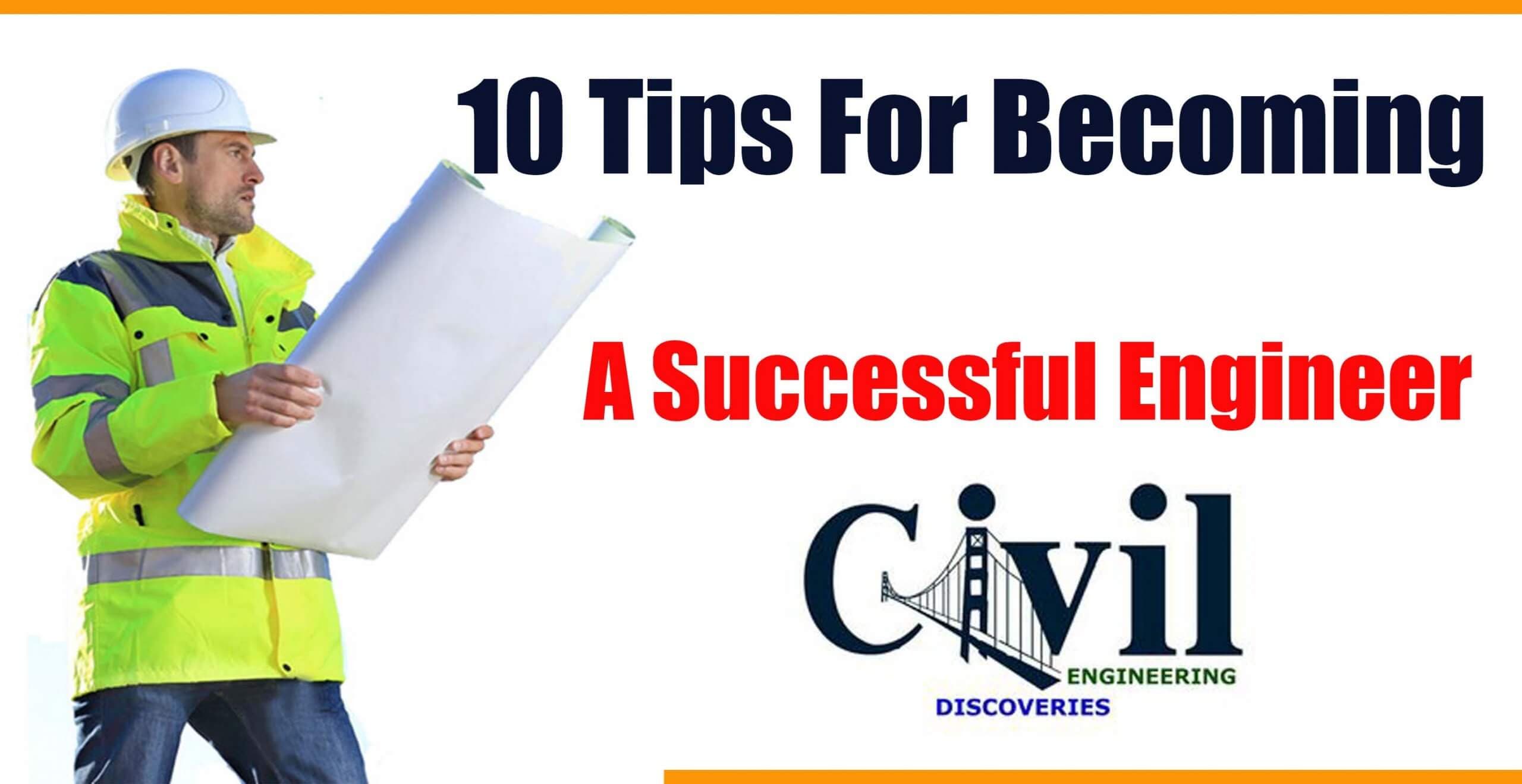 10 Tips For Becoming A Successful Engineer