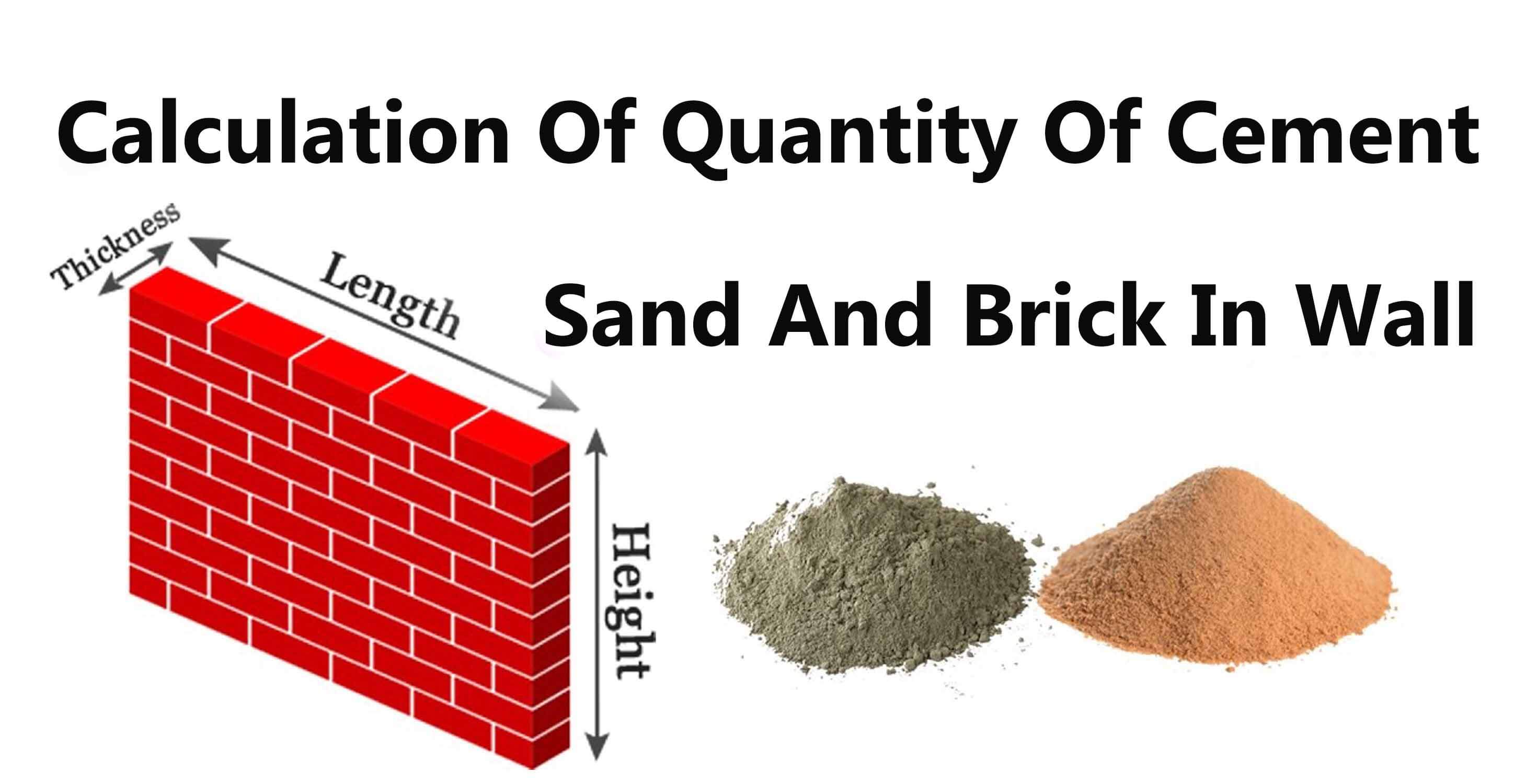 Calculation Of Quantity Of Cement, Sand And Brick In Wall Engineering