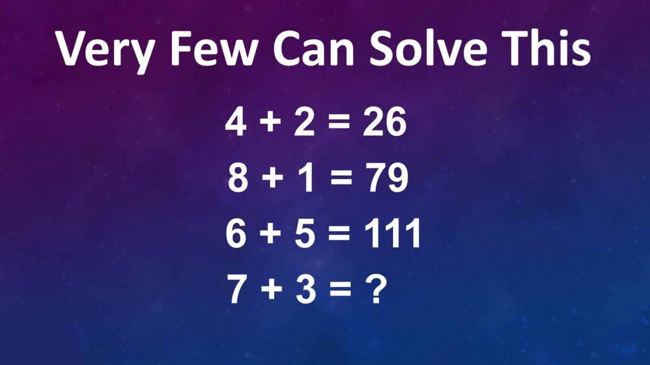 “Very Few Can Solve This Challenge Problem” The Viral 4+ 2 = 26 Puzzle ...