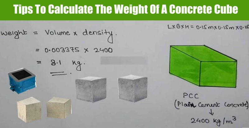 Tips To Calculate The Weight Of A Concrete Cube