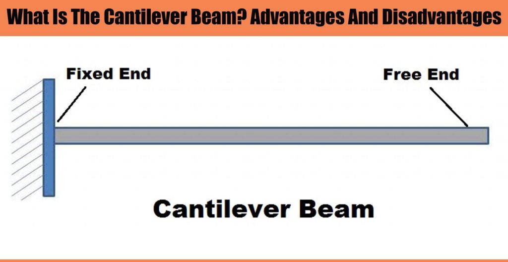 what-is-the-cantilever-beam-advantages-and-disadvantages-engineering