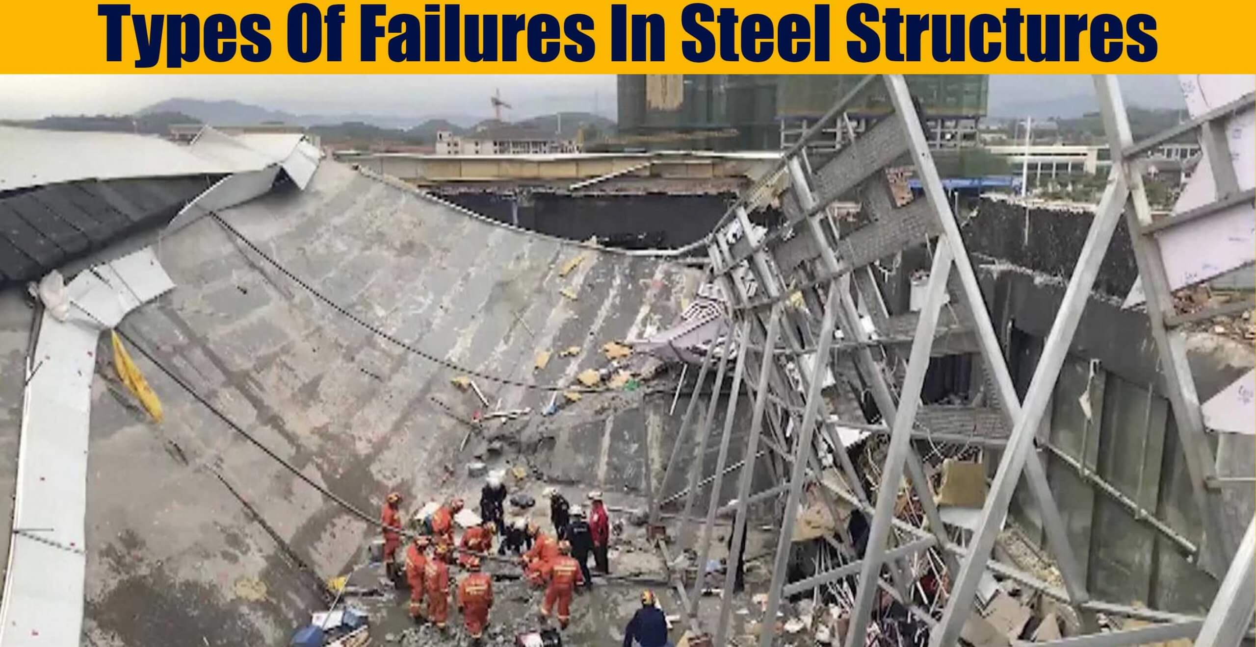 types-of-failures-in-steel-structures-engineering-discoveries