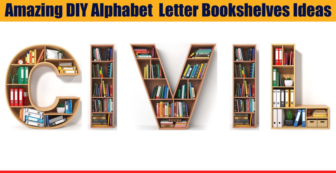 Amazing DIY Alphabet Letter Bookshelves Ideas | Engineering Discoveries
