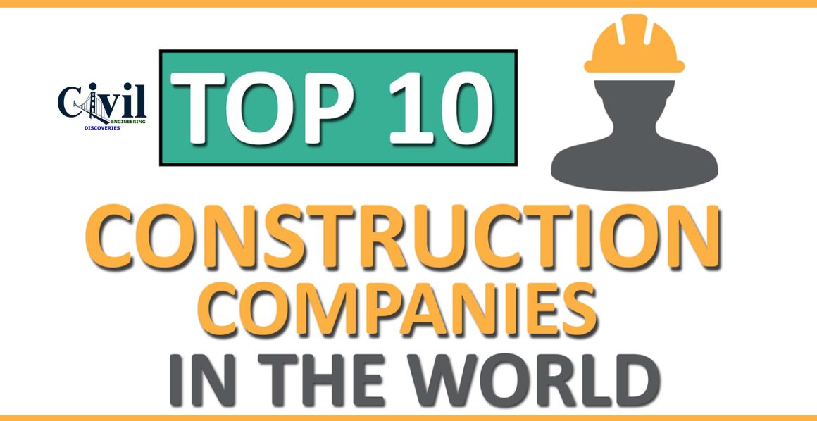 10 Biggest Construction Companies In The World Engineering Discoveries