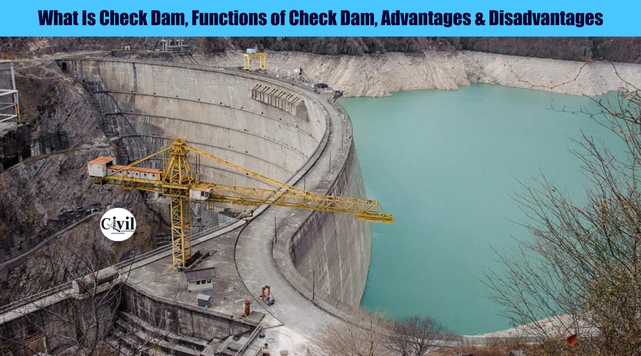 What Is Check Dam, Functions of Check Dam, Advantages And Disadvantages ...
