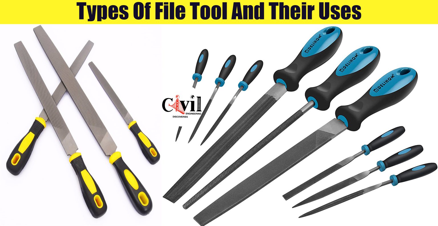 Types Of File Tool And Their Uses | Engineering Discoveries